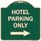 Signmission Hotel Parking Only With Right Arrow Heavy-Gauge Aluminum Architectural Sign, 18" x 18", G-1818-23900 A-DES-G-1818-23900 - alternate 1